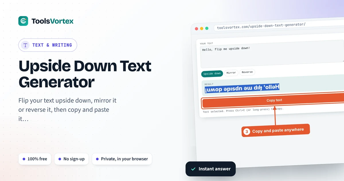 Upside Down Text Generator on ToolsVortex: enter your numbers and get an instant answer